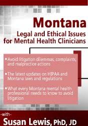 Susan Lewis – Montana Legal and Ethical Issues for Mental Health Clinicians