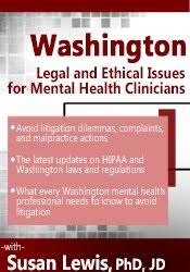 Susan Lewis – Washington Legal and Ethical Issues for Mental Health Clinicians