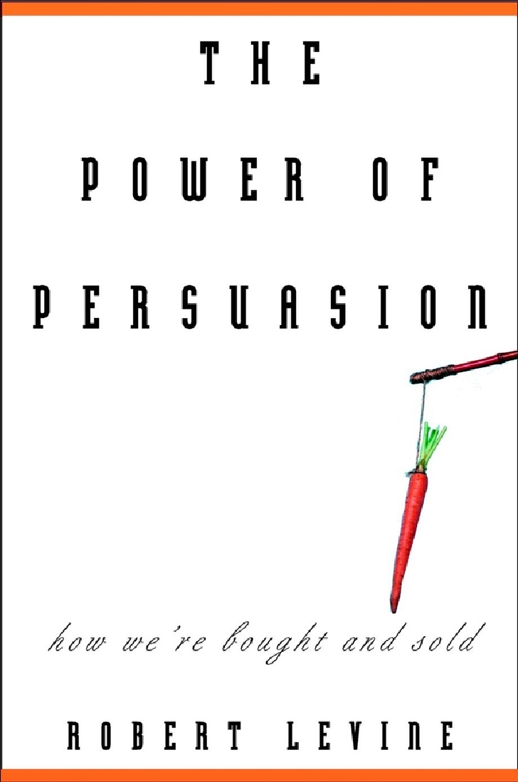 THE-POWER-OF-PERSUASION-How-We’re-Bought-and-Sold-Robert-Levine.PDF1