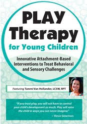 Tammi Van Hollander – Play Therapy for Young Children Download