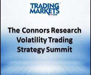 Trading Markets – The Connors Research Volatility Trading Strategy Summit