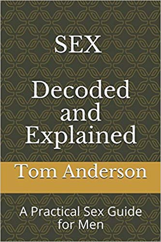 Tom Anderson – How To Have Sex The Complete Sex Guide Package Download