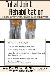 Chad M. Thompson – Total Joint Rehabilitation