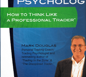 Trading Psychology – How to Think Like a Professional Trader