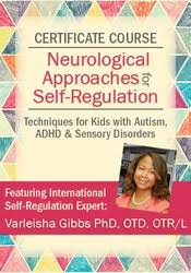 Varleisha D. Gibbs – Certificate in Neurological Approaches for Self-Regulation