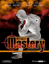 Wade McNutt – Muscle Mastery