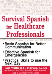 William C. Harvey – Survival Spanish for Healthcare Professionals