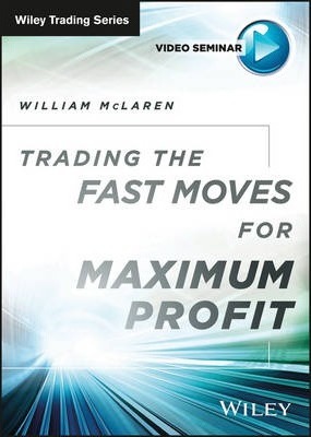 William-McLaaren-Trading-the-Fast-Moves-for-Maximum-Profit1