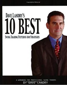 Dave Landry - 10 Best Swing Trading Patterns & Strategies