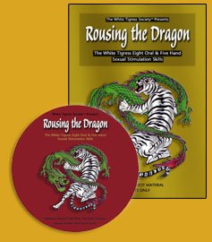 Rousing the Dragon – The White Tigress Eight Oral & Five Hand Sexual Stimulation Skills 1