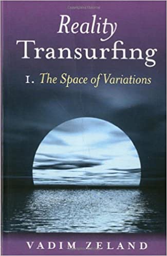 Vadim Zeland – Reality Transurfing 1 – The Space of Variations 1