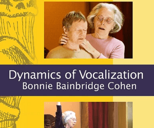 Bonnie Bainbridge Cohen – Embodied Anatomy and the Dynamics of Vocalization