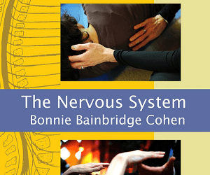 Bonnie Bainbridge Cohen – Embodied Anatomy and the Nervous System