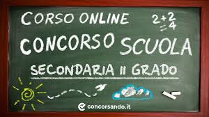 Concorso Scuola Secondaria di secondo grado – Corso online