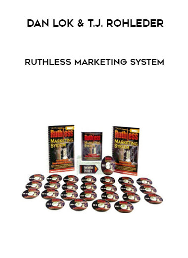 Dan Lok & T.J. Rohleder – Ruthless Marketing System