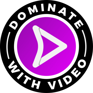 Dominate With Video