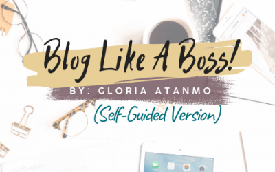 Gloria Atanmo – Blog Like A Boss (Self-Guided)