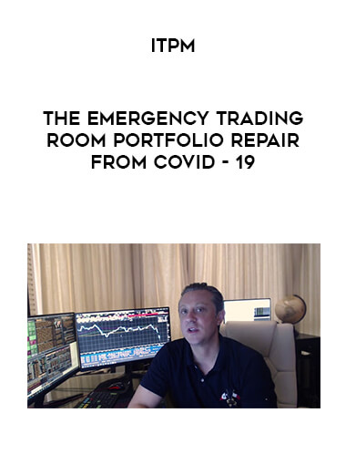 ITPM – The Emergency Trading Room Portfolio Repair from Covid 19