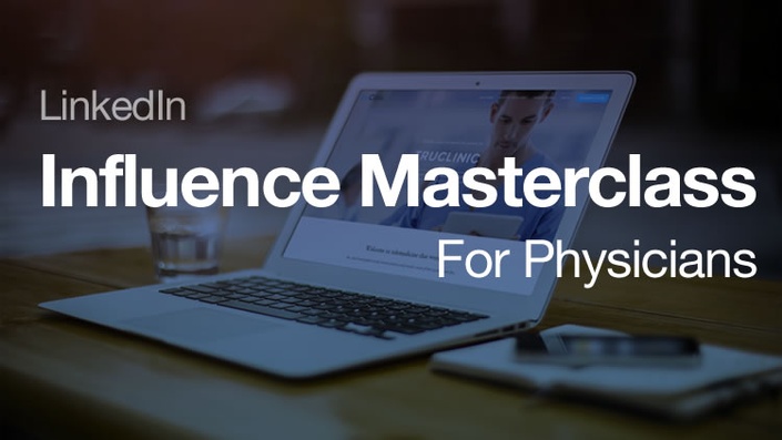LinkedIn Influence Masterclass For Clinicians! 1