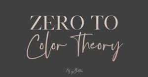 Meg Bitton - Zero to Color Theory​