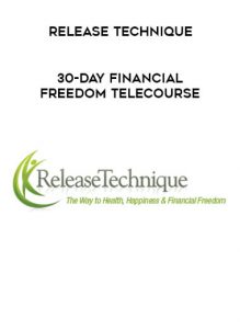 Release Technique - 30-Day Financial Freedom Telecourse