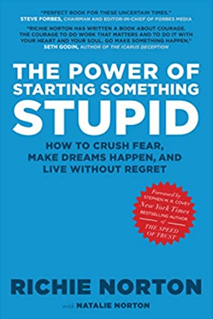 Richie Norton – The Power of Starting Something Stupid 1