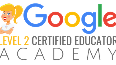 The Google Certified EDUCATOR Academy (LEVEL 2)