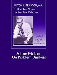 Milton Erickson – On Problem Drinkers quantity