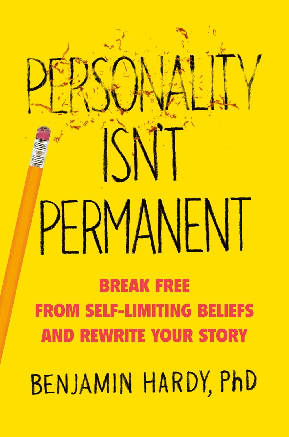 Benjamin Hardy – Personality Isn’t Permanent Break