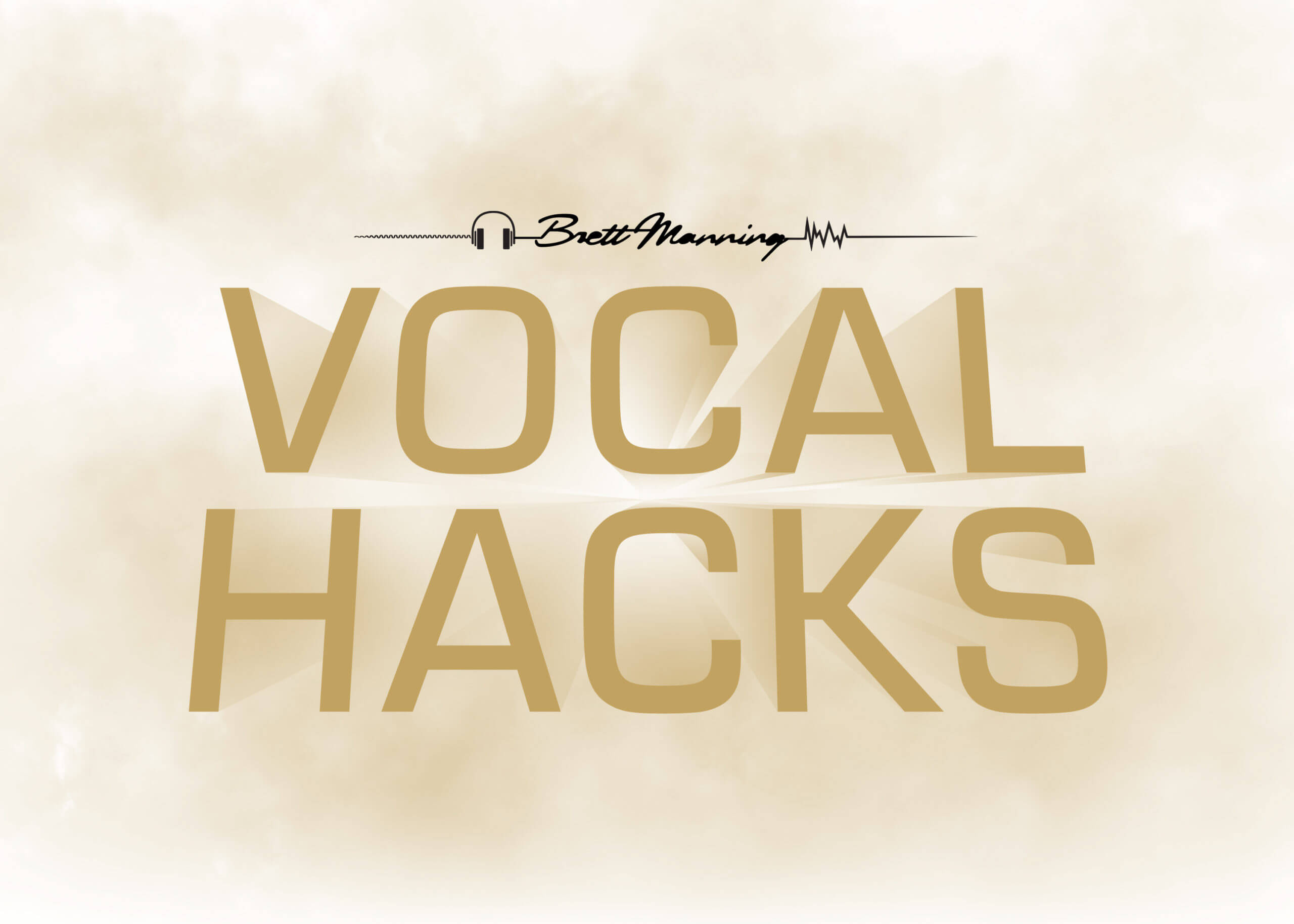 Brett Manning – Vocal Hacks