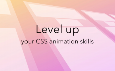 Donovan Hutchinson – Level Up your CSS Animation Skills