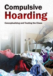 Pam Kaczmarek – Compulsive Hoarding, Conceptualizing and Treating the Chaos