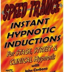 Speed Trance – Instant Hypnotic Inductions for Stage – Street and Clinical Hypnosis