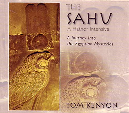 Tom Kenyon – Sahu – A Hathors Intensive