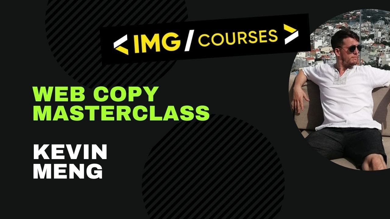 Kevin Meng – Web Copy Masterclass1
