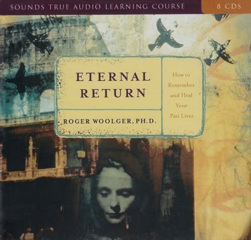 Roger Woolger – ETERNAL RETURN