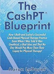 Aaron LeBauer – The CashPT Blueprint