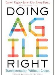 Darrell Rigby-Steven Berez-Sarah Elk – Doing Agile Right