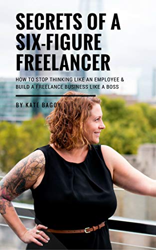 Kate Bagoy – Six Figure Freelancers