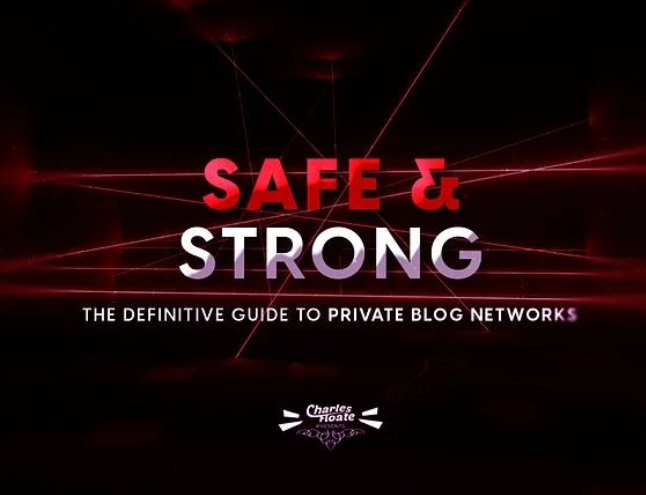 Charles Floate – Safe & Strong The Definitive Guide To Private Blog Networks