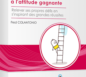 Fred Colantonio – Passer à l’action grâce à l’attitude gagnant