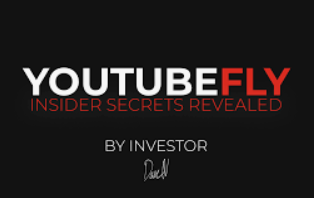 Investor – YouTubeFly Program – Insider Secrets Revealed