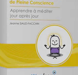 Jeanne Siaud – La mindfulness méditation de pleine conscience