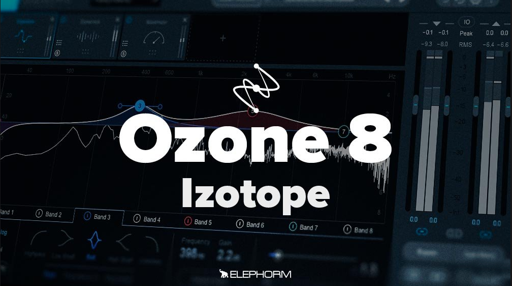 Elephorm – Masteriser avec iZotope Ozone 8