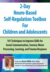 Gwen Wild – 2-Day Neuro-Self-employed-Regulation Toolbox For Children and Adolescents