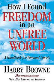 Harry Browne – How I Found Freedom in an Unfree World