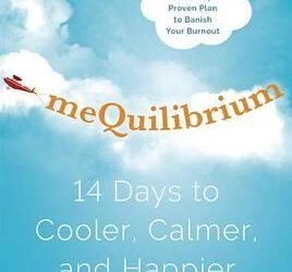 Jan Bruce – meQuilibrium – 14 Days to Cooler – Calmer and Happier