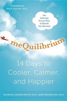 Jan Bruce – meQuilibrium – 14 Days to Cooler – Calmer and Happier