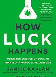 Janice Kaplan & Barnaby Marsh – How Luck Happens