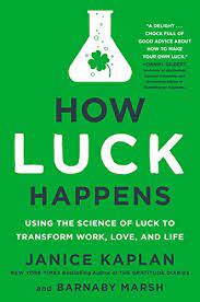 Janice Kaplan & Barnaby Marsh – How Luck Happens